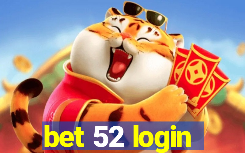 bet 52 login